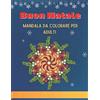 Independently published Buon Natale : Mandala da colorare per adulti: 30 Mandala a tema natalizio. Libro da colorare per adulti antistress di oltre 60 pagine con mandala ... da colorare con disegni rilassanti.