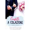Independently published Confetti a colazione: 1