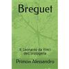Independently published Breguet: Il Leonardo da Vinci dell'orologeria