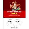 Come Disegnare Manga: Impara a Disegnare Volti, Corpi e Accessori dei  Personaggi Manga e Anime. Manuale Completo con più di 30 Illustrazioni da  Riprodurre Passo dopo Passo (Italian Edition) - Kindle edition