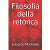 Independently published Filosofia della retorica