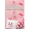 Independently published matrimonio (Corano e hadith): il matrimonio nell'Islam | libro di hadith e versetti coranici | Traduzione dall'arabo all'italiano