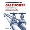 Luiss University Press Gas e potere. Geopolitica dell'energia dalla Guerra fredda a oggi