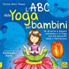 Macro Junior L'ABC dello yoga per bambini. Mi diverto e imparo l'alfabeto e lo yoga con 60 posizioni belle e fantasiose