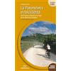 Ediciclo La Parenzana in bicicletta. Da Trieste a Parenzo lungo la ex ferroria istriana tra Italia, Slovenia e Croazia. Ediz. a spirale