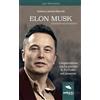 Area51 Publishing Elon Musk: L'imprenditore che ha portato il futuro nel presente