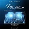 KISS ME LIKE YOU LOVE ME 4 - THE DIARY - Sperling & Kupfer Editore