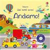 Usborne Libri tattili sonori - Andiamo! (10 pagine)