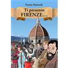 Editoriale Programma Ti presento Firenze...