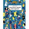 Gallucci Cosa fanno i grandi tutto il giorno? Ediz. a colori