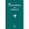 ELLEDICI Preghiera del giorno. Invitatorio, Lodi mattutine, Ora Media e Vespri delle quattro settimane del Salterio...