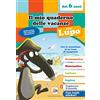 GRIBAUDO Il mio quaderno delle vacanze con lupo. Amico lupo (dai 6 anni). Con adesivi