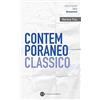 Editrice Bibliografica Contemporaneo classico. Dialoghi tra antico e moderno nel nuovo millennio