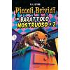 MONDADORI Piccoli brividi. Un barattolo mostruoso n. 2: Vol. 2