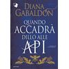MONDADORI Quando accadrà dillo alle api