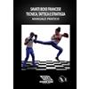 Edizioni We SAVATE BOXE FRANCESE TECNICA, TATTICA E STRATEGIA: MANUALE PRATICO
