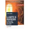 Archivio Storia La notte di Riofreddo. La vera storia dell'operazione Soffiantini