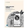 Editrice Bibliografica Come parlano i brand. Manuale di tono di voce per la comunicazione aziendale