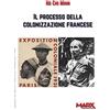 MarxVentuno Il processo della colonizzazione francese