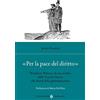 Carocci «Per la pace del diritto». Woodrow Wilson e la sua eredità, dalla Grande Guerra allo shock della globalizzazione