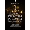 IL PUNTO D'INCONTRO Le chiavi del potere personale. L'arte di vivere come ti pare