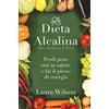My Life La dieta alcalina. Perdi peso, stai in salute e fai il pieno di energia