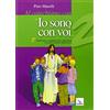 ELLEDICI Al catechismo con «Io sono con voi». 2° anno di cammino di catechesi di iniziazione cristiana