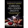 Newton Compton Editori L'abbazia dei cento delitti. Codice Millenarius saga