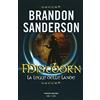 Fanucci La legge delle lande. Mistborn (Vol. 4)