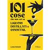 SANDIT Libri 101 cose che non sai su liquori, distillati e cocktail