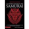 Newton Compton Editori La storia segreta dei samurai
