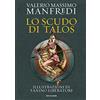 MONDADORI Lo scudo di Talos. Ediz. illustrata