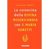 Edizioni Palumbi La coroncina della Divina Misericordia con Santa Maria Goretti. Ediz. plastificata