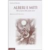 Edilibri Alberi e miti. Alla scoperta delle piante sacre