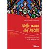 In Dialogo Nelle mani del Padre. La preghiera con Gesù in un tempo di crisi. Guida per gli animatori dei Gruppi di Ascolto della Parola