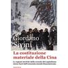 Asterios La costituzione materiale della Cina. Le ragioni storiche della crescita del capitalismo cinese fuori dall'economia-mondo finanziarizzata