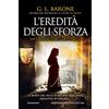 Newton Compton Editori L'eredità degli Sforza