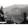 Tra le righe libri La Linea Gotica in Garfagnana. Attraverso le fotografie di Attilio Viziano