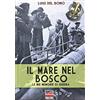 Soldiershop Il mare nel bosco: Le mie memorie di guerra