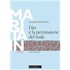 MORCELLIANA Dio e la permissione del male. Nuova ediz.