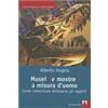 Armando Editore Musei (e mostre) a misura d'uomo. Come comunicare attraverso gli oggetti