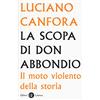 Laterza La scopa di don Abbondio. Il moto violento della storia