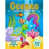 BGH Publishing Oceano Libro da Colorare: Animali marini sott'acqua da colorare per bambini dai 4-8 anni