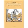 Libria Francesco Colonna antiquario. Viaggio nel cantiere dell'Hypnerotomachia Poliphili