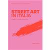 Polaris Street art in Italia. Viaggio fra luoghi e persone