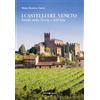 Editoriale Programma I castelli del Veneto. Guida nella storia e nell'arte