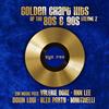 ZYX Golden Chart Hits of the 80s & 90 S Vol.2