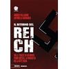 Round Robin Editrice Il ritorno del reich. Sulle tracce di un nuovo piano Odessa, la rinascita della rete nera