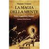 UNIVERSO SCONOSCIUTO La magia della mente. Poteri, suggestioni, illusioni