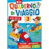 Raffaello Quaderno di viaggio. Vacanze. Italiano, matematica. Per la Scuola elementare. Con fascicolo delle prove d'ingresso. Con fascicolo multidisciplinare (Vol. 3)